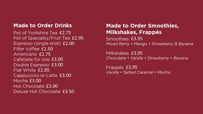 Made To Order Drinks, Smoothies, Milkshakes and Frappés from 2.50 to £3.95