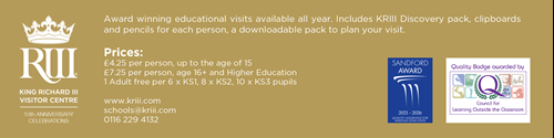 Prices for Education Visits: £4.25 per person, up to the age of 15. £7.25 per person, age 16+ and Higher Education. 1 Adult Free per 6 KS1 pupils, per 8 KS2 pupils, per 10 KS3 pupils.